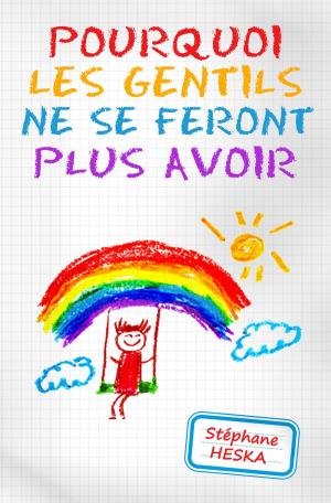 Cover of the book Pourquoi les gentils ne se feront plus avoir by Nicole Austin