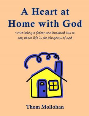 Cover of the book A Heart at Home with God by Rebecca Rupp