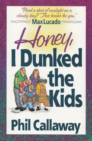 Cover of the book Honey, I Dunked the Kids by Susanne James