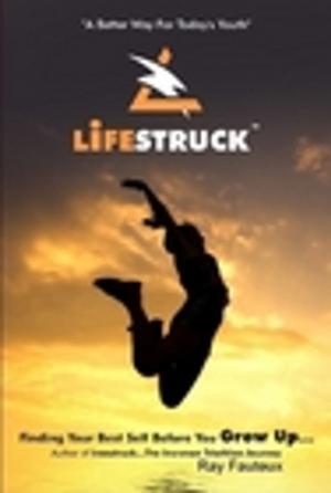 Book cover of Lifestruck...a better way for today's youth