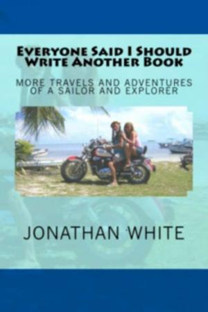 Cover of the book Everyone Said I Should Write Another Book by Waypoint Tours