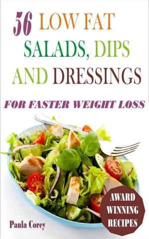 Book cover of 56 Low Fat Salads, Dips And Dressings