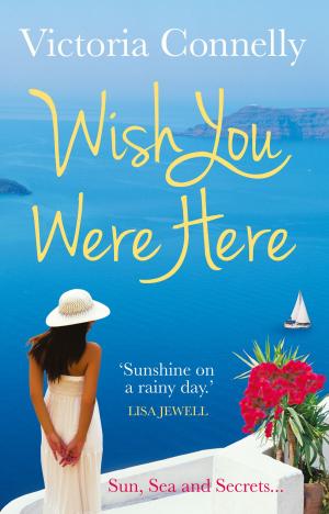 Cover of the book Wish You Were Here by Alison Smith