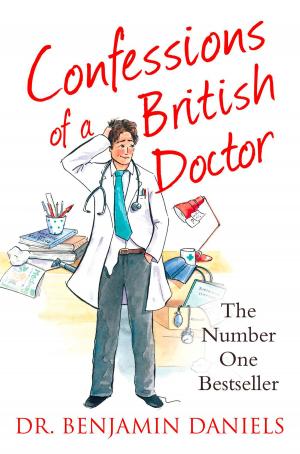 Cover of the book Confessions of a British Doctor (The Confessions Series) by Avril Tremayne