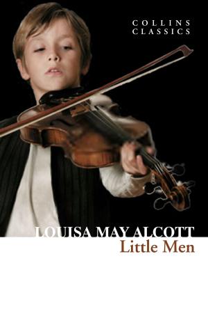 Cover of the book Little Men: Life at Plumfield with Jo’s Boys (Collins Classics) by Sofie Hagen
