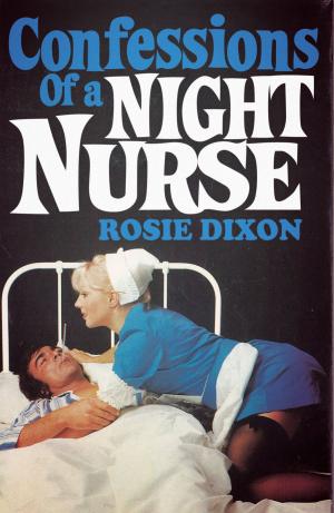 Cover of the book Confessions of a Night Nurse (Rosie Dixon, Book 1) by Storm Dunlop, Wil Tirion, Royal Observatory Greenwich