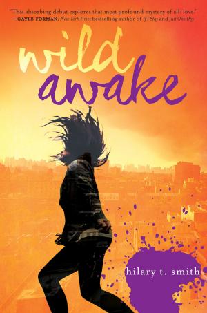 Cover of the book Wild Awake by Liesl Shurtliff
