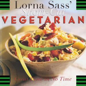 Cover of the book Short-Cut Vegetarian by Alice L. Waters