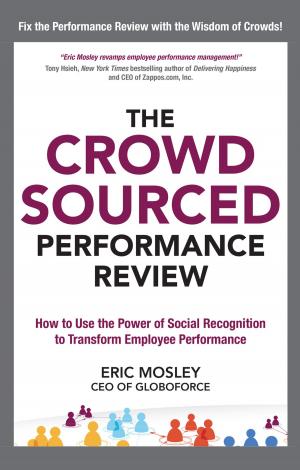 Cover of the book The Crowdsourced Performance Review: How to Use the Power of Social Recognition to Transform Employee Performance by Waldemar Ramos Junior