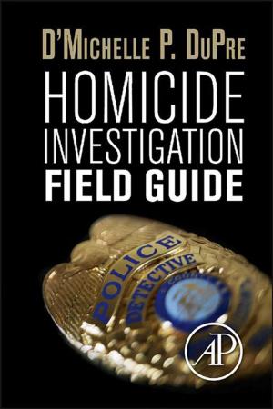 Cover of the book Homicide Investigation Field Guide by G.G. Khachatourians, Dilip K Arora