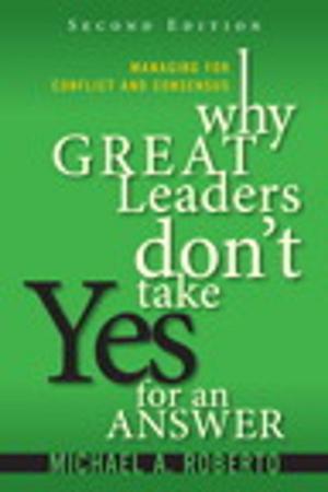 bigCover of the book Why Great Leaders Don't Take Yes for an Answer by 