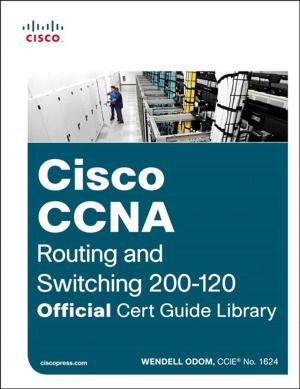 Cover of the book Cisco CCNA Routing and Switching 200-120 Official Cert Guide Library by Stephen G. Kochan, Patrick Wood