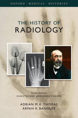 Cover of the book The History of Radiology by Hayk Kupelyants