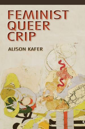 Cover of the book Feminist, Queer, Crip by Jane Simon Ammeson