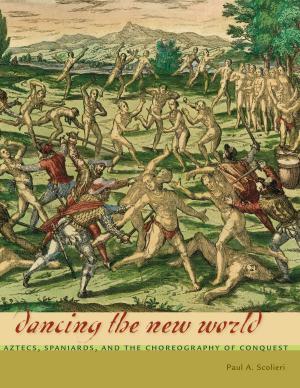 Cover of the book Dancing the New World by Susan F. Schmerling