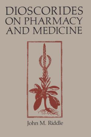 bigCover of the book Dioscorides on Pharmacy and Medicine by 