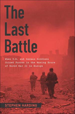 Cover of the book The Last Battle by 讓．洛培茲(Jean Lopez)、文森．貝爾納(Vincent Bernard)、尼可拉．奧本(Nicolas Aubin)