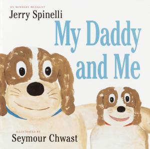 Cover of the book My Daddy and Me by Jerry Spinelli