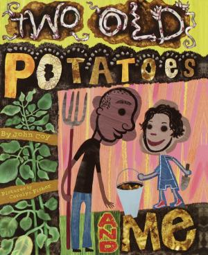 Cover of the book Two Old Potatoes and Me by Joan Lowery Nixon