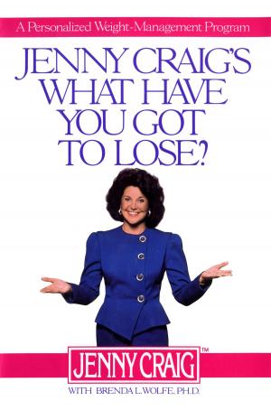 Cover of the book Jenny Craig's What Have You Got to Lose by Karyn Monk