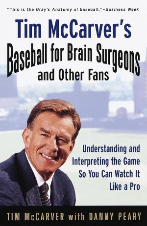 bigCover of the book Tim McCarver's Baseball for Brain Surgeons and Other Fans by 