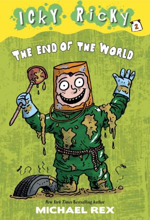 Cover of the book Icky Ricky #2: The End of the World by Jeanette Winter