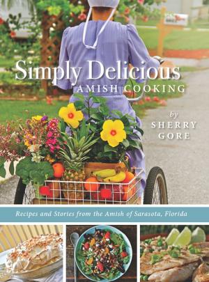 Cover of the book Simply Delicious Amish Cooking by Ruth Reid, Beth Wiseman, Kathleen Fuller