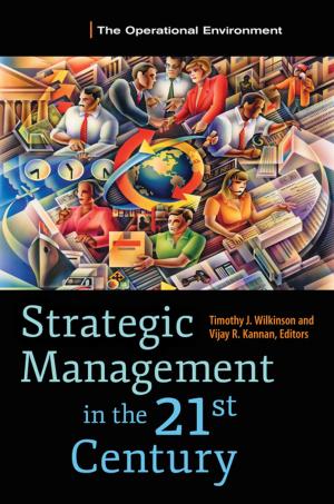 Cover of the book Strategic Management in the 21st Century [3 volumes] by Anna Foote, Bradley Debrick