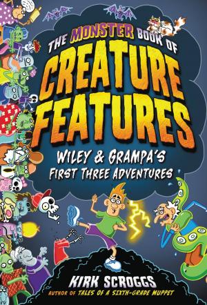 Cover of The Monster Book of Creature Features by Kirk Scroggs, Little, Brown Books for Young Readers
