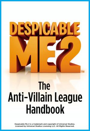 bigCover of the book Despicable Me 2: The Anti-Villain League Handbook by 