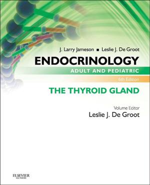 Cover of the book Endocrinology Adult and Pediatric: The Thyroid Gland E-Book by M. Robert de Jong, RDMS, RDCS, RVT, FSDMS
