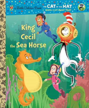 Cover of the book King Cecil the Sea Horse (Dr. Seuss/Cat in the Hat) by The Princeton Review