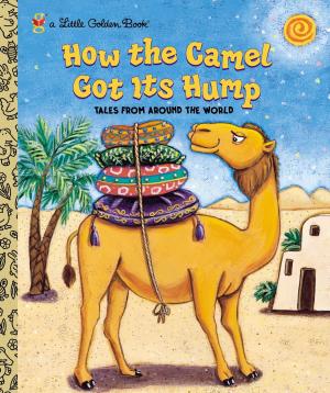 Cover of the book How the Camel Got Its Hump by Judy Dunn