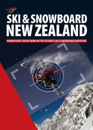 Book cover of Brown Bear Ski and Snowboard New Zealand 2013