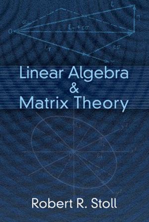 Cover of the book Linear Algebra and Matrix Theory by Eugene Znosko-Borovsky
