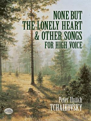 Cover of the book None But the Lonely Heart and Other Songs for High Voice by Daniel Sheets Dye