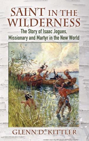 Cover of the book Saint in the Wilderness by Henry C. Pitz