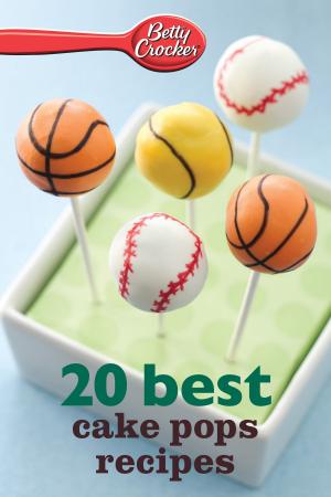 Cover of the book Betty Crocker 20 Best Cake Pops Recipes by Steven Bassett