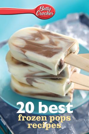 Cover of the book Betty Crocker 20 Best Frozen Pops Recipes by Jeanette Ingold