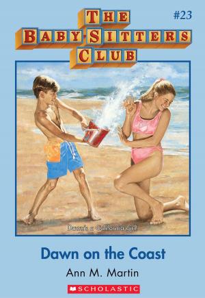Cover of the book The Baby-Sitters Club #23: Dawn on the Coast by Gordon Korman