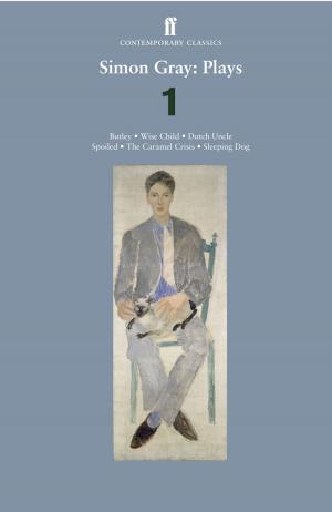 Cover of the book Simon Gray: Plays 1 by Robert Craft