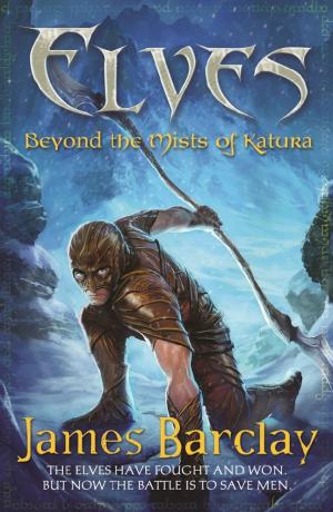 Cover of the book Elves: Beyond the Mists of Katura by Erin Evans