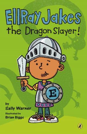 Cover of the book Ellray Jakes the Dragon Slayer by Sarah Dessen