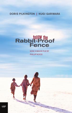 Cover of the book Follow the Rabbit-Proof Fence by Laurie Hergenhan