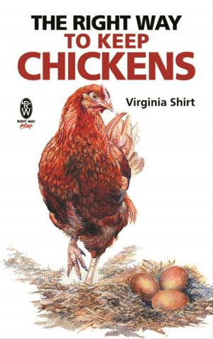 Cover of the book The Right Way to Keep Chickens by Penelope Quest