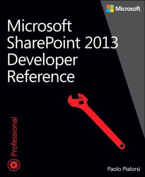 Cover of the book Microsoft SharePoint 2013 Developer Reference by Ryan Stephens, Ron Plew, Arie D. Jones