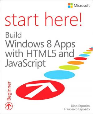 Cover of the book Start Here! Build Windows 8 Apps with HTML5 and JavaScript by Tom Negrino, Dori Smith