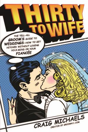 Cover of the book Thirty to Wife by Jaed Coffin