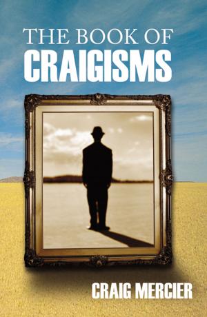 Cover of the book The Book of Craigisms by Carl A. Nelson
