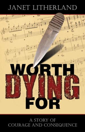 Cover of the book Worth Dying For by William P. Robertson